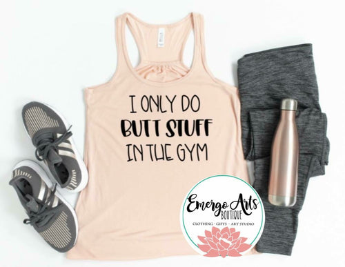 Gym Butt Stuff Graphic Tee or Tank