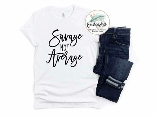 Savage Not Average Graphic Tee