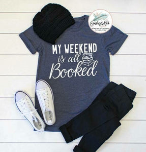 My Weekend is Booked Graphic Tee