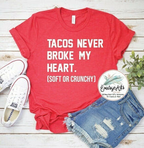Tacos Never Broke My Heart Graphic Tee
