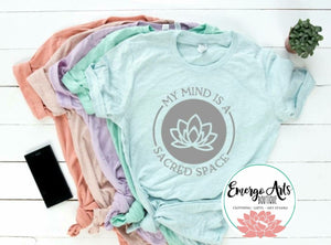 My Mind is a Sacred Space Graphic Tee