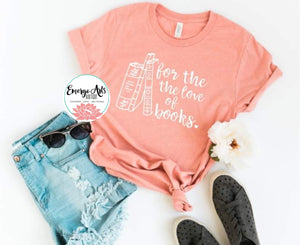 For the Love of Books Graphic Tee