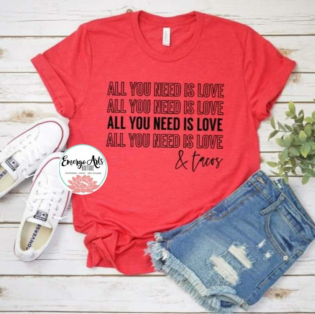 All you need is love & tacos Graphic Tee