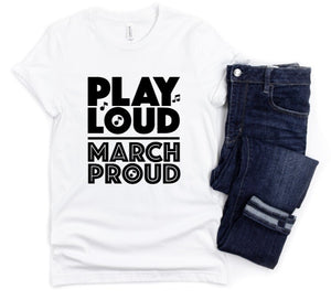 Play Loud & Proud Marching Band Graphic Tee