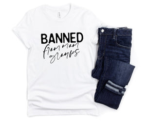 Banned From Mom Groups Graphic Tee