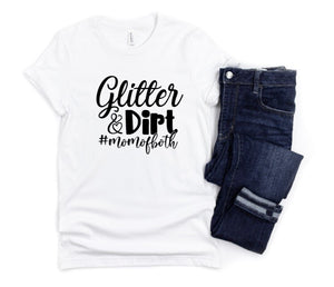 Glitter & Dirt Mom Graphic Tee