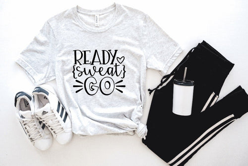 Ready Sweat Go Graphic Tee or Tank