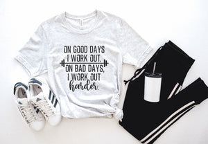 Workout On Bad Days Graphic Tee or Tank