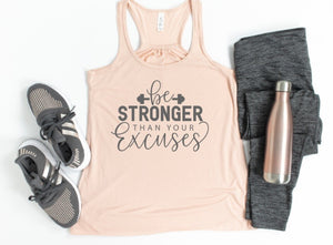 Stronger Than Excuses Graphic Tee or Tank