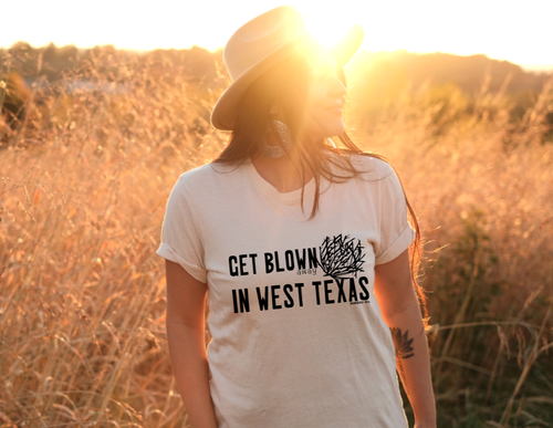 Get Blown In West Texas Tee