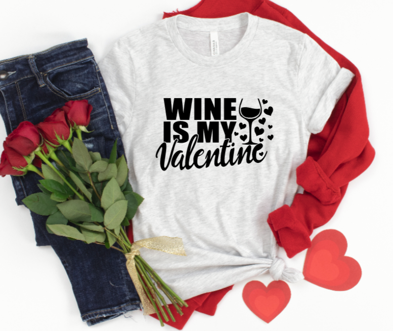Wine is My Valentine Graphic Tee