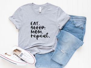 Eat Sleep MOM Repeat Graphic Tee